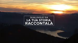 raccontaci la tua storia